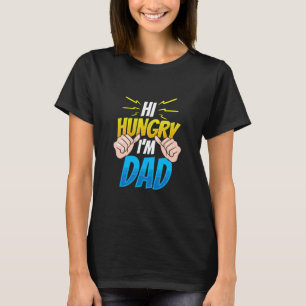 Camiseta Hola, hambrienta, soy papá papá, dice padre del Dí