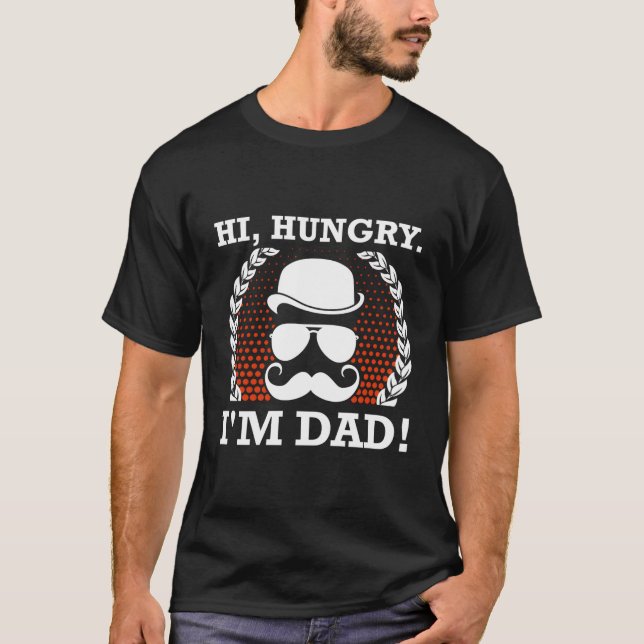 Camiseta Hola Hambriento Mi Padre Día De Los Padres Papá Ch (Anverso)