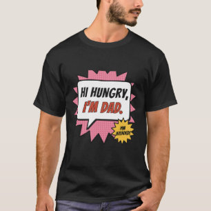 Camiseta Hola Hambriento Soy Papá Arte Pop Comic Chiste de