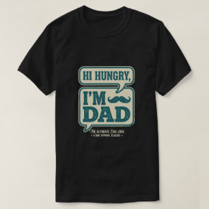 Camiseta Hola Hambriento Soy Papá Tee - Regalo Feliz Día de