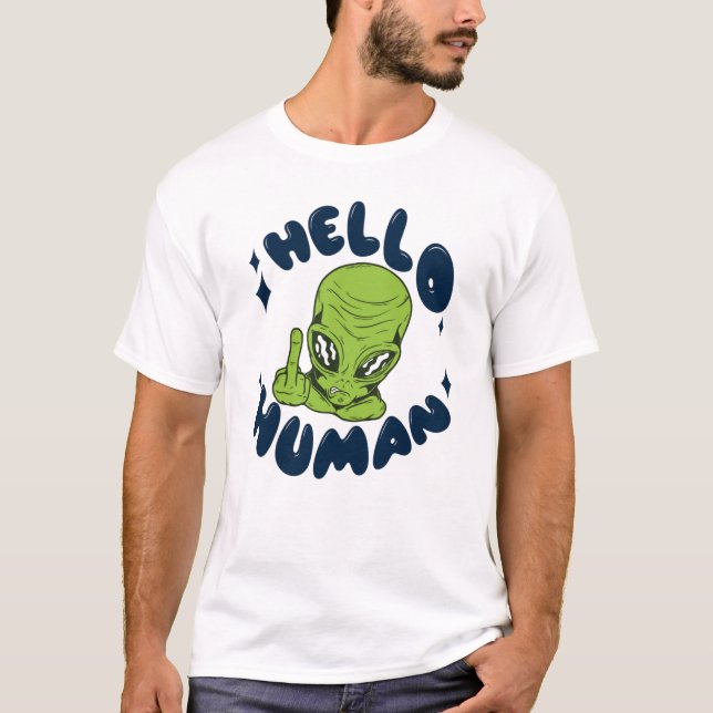 Camiseta Hola humano divertido Alien (Anverso)