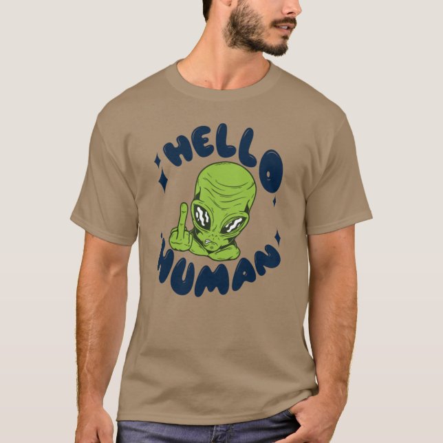 Camiseta Hola humano divertido Alien (Anverso)