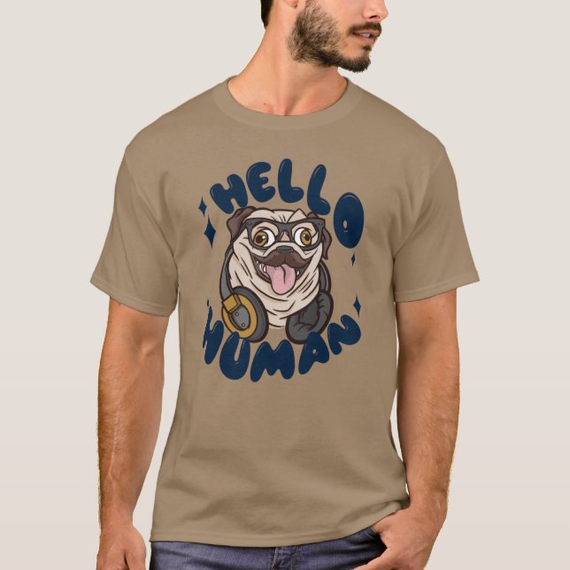 Camiseta Hola humano Perro lindo (Anverso)
