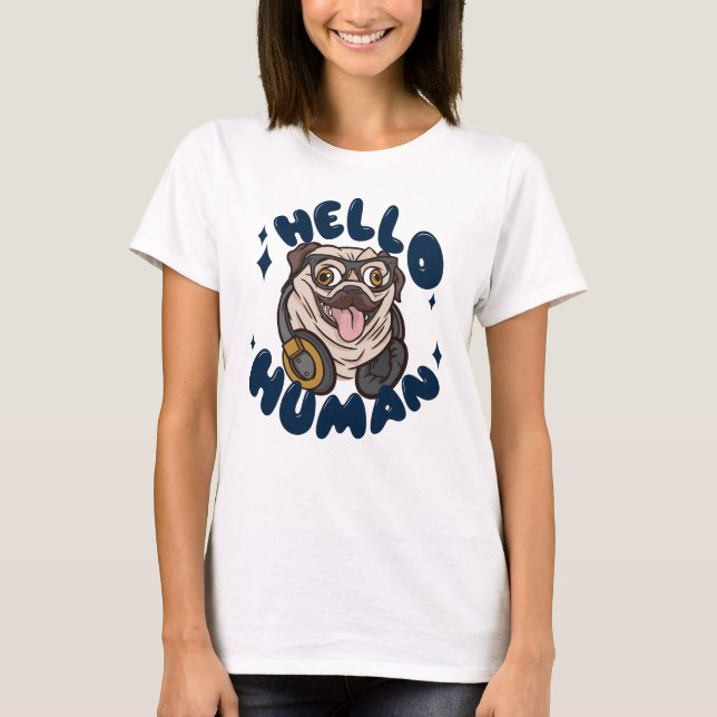 Camiseta Hola humano Perro lindo (Anverso)