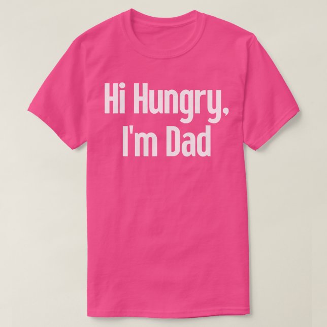 Camiseta Hola Hungry Im Dad 13 (Diseño del anverso)