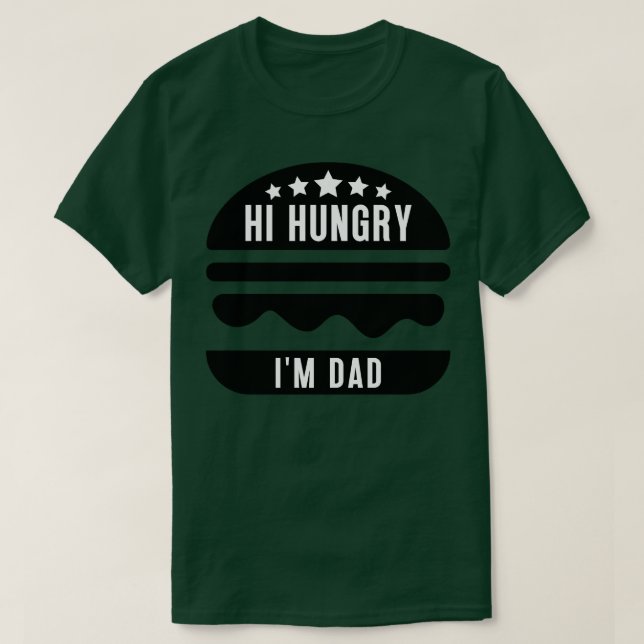 Camiseta Hola Hungry Im Dad 20 (Diseño del anverso)