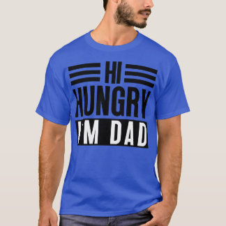 Camiseta Hola Hungry Im Dad 4