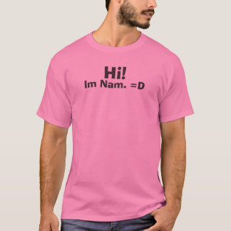 Camiseta ¡Hola! , Im Nam. =D