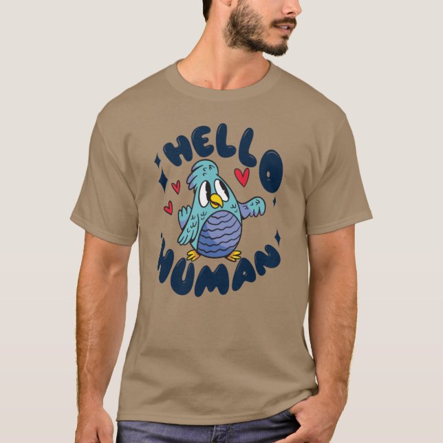 Camiseta Hola lindo pájaro humano (Anverso)