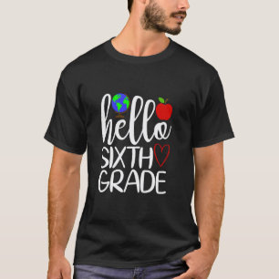 Camiseta Hola maestro de la escuela Globe Heart de sexto gr