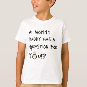 Camiseta Hola Mamá Papi Tiene Una Pregunta Para Ti-Shirt