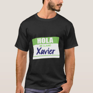 Camiseta Hola Me Llamo Xavier Español Name Tag Work School