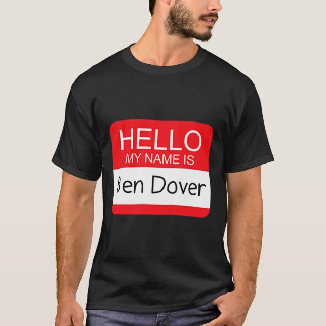 Camiseta Hola Mi Nombre Es Ben Dover Diversión Humor Para A (Anverso)