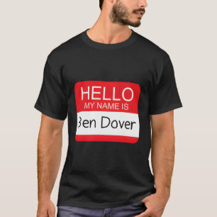 Camiseta Hola Mi Nombre Es Ben Dover Humor Chiste Pun