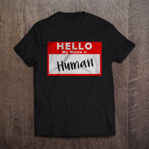 Camiseta Hola Mi nombre es humano