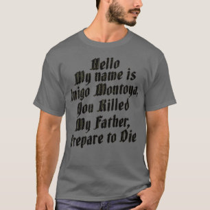 Camiseta Hola Mi Nombre Es Inigo Montoya Funny
