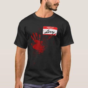 Camiseta Hola Mi Nombre Es Larry Blood Hand Scary Halloween
