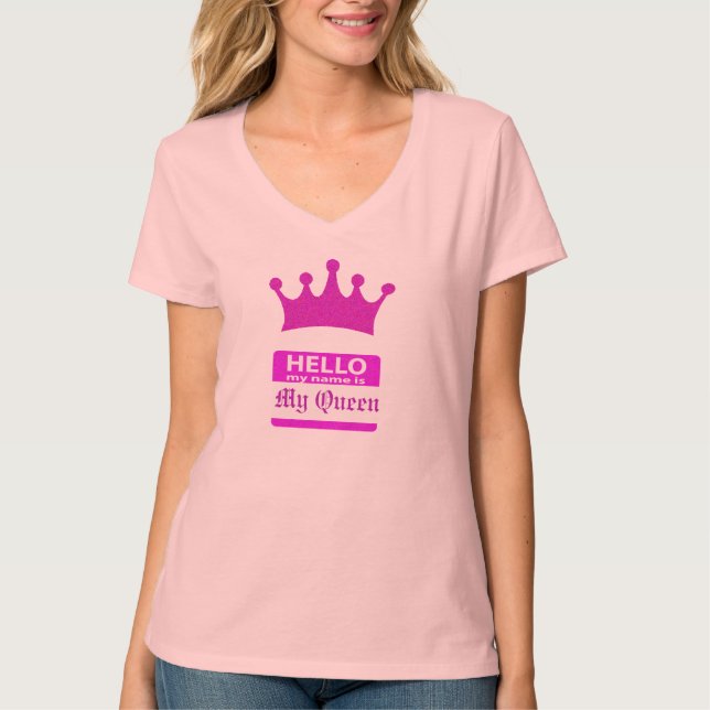 Camiseta Hola mi nombre es mi reina (Anverso)