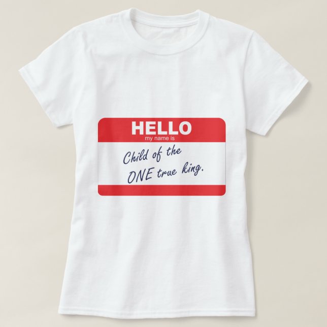 Camiseta hola mi nombre es niño del un rey verdadero (Diseño del anverso)