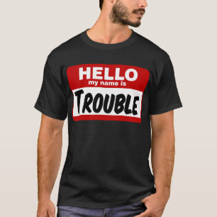 Camiseta ¡Hola mi nombre es problema!