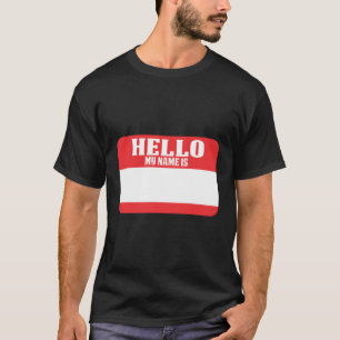 Camiseta Hola Mi Nombre Está Escrito En Mi Nombre Etiqueta 