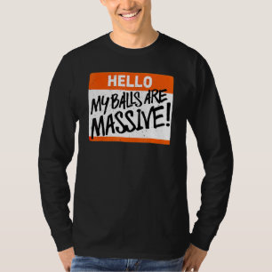Camiseta Hola Mis Bolas Son Masivas