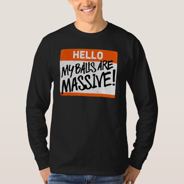 Camiseta Hola Mis Bolas Son Masivas (Anverso)
