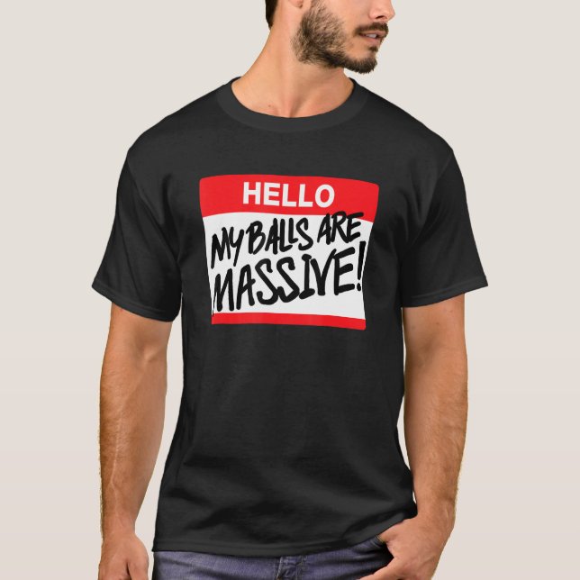 Camiseta Hola, mis bolas son masivas 1 (Anverso)