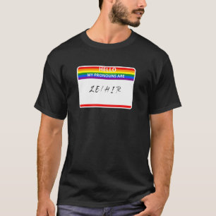 Camiseta Hola, Mis Pronounes Son Ze Hir Lgbtq No Binary
