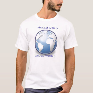 Camiseta Hola mundo cruel frío