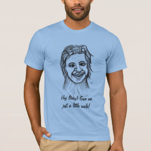 Camiseta ¡Hola, nena! ¡Dame sólo una pequeña sonrisa!