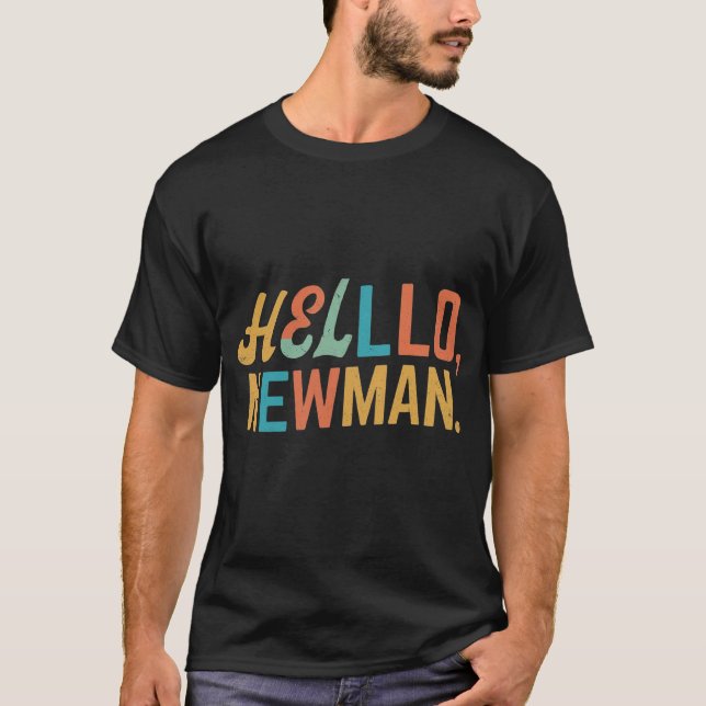 Camiseta Hola, Newman. (Anverso)