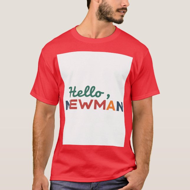 Camiseta "Hola, Newman". (Anverso)