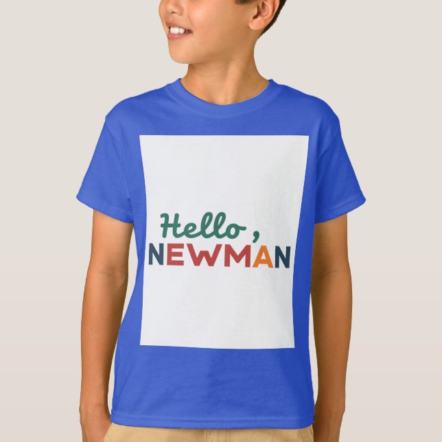 Camiseta "Hola, Newman". (Anverso)