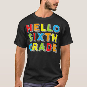 Camiseta Hola niños de sexto grado a la escuela Té de sexto