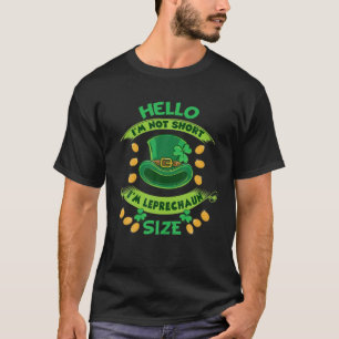 Camiseta Hola No soy corta Soy Leprechaun Tamaño St Patrick