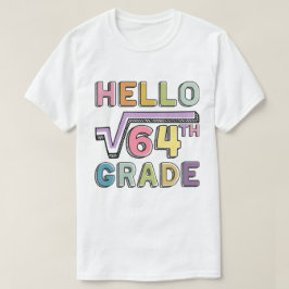 Camiseta Hola Octavo Grado Funny Raíz cuadrada de 64 matemá