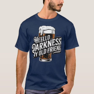 Camiseta Hola Oscuridad Mi viejo amigo Age Beer Stout Beer 