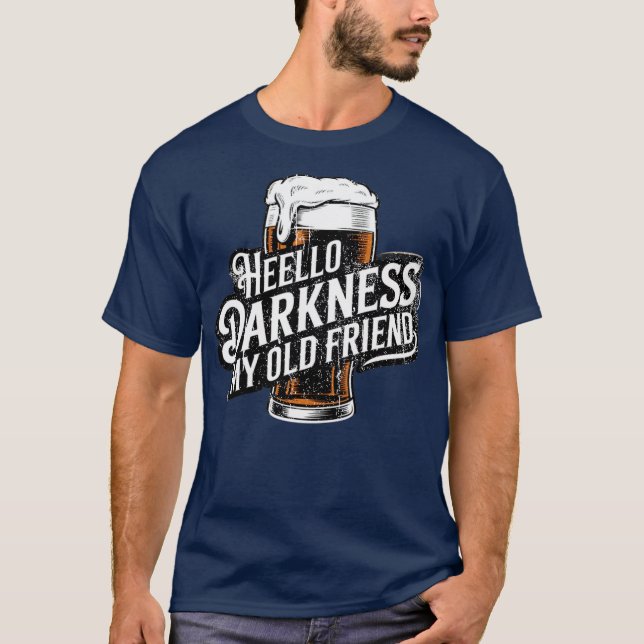 Camiseta Hola Oscuridad Mi viejo amigo Age Beer Stout Beer  (Anverso)