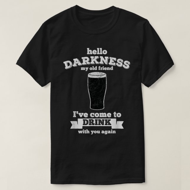 Camiseta Hola Oscuridad Mi viejo amigo - Beer Lover  (Diseño del anverso)