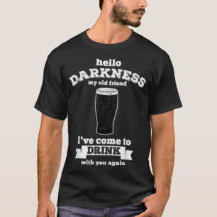 Camiseta Hola Oscuridad Mi viejo amigo - Beer Lover 