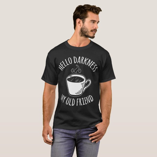 Camiseta hola oscuridad mi viejo amigo café (Anverso completo)
