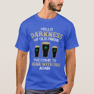 Camiseta Hola oscuridad mi viejo amigo cerveza trébol irlan