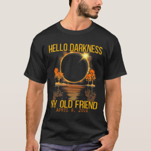 Camiseta Hola oscuridad Mi viejo amigo Eclipse solar Abril 