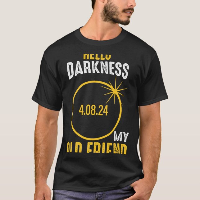 Camiseta Hola oscuridad Mi viejo amigo Eclipse solar Abril  (Anverso)