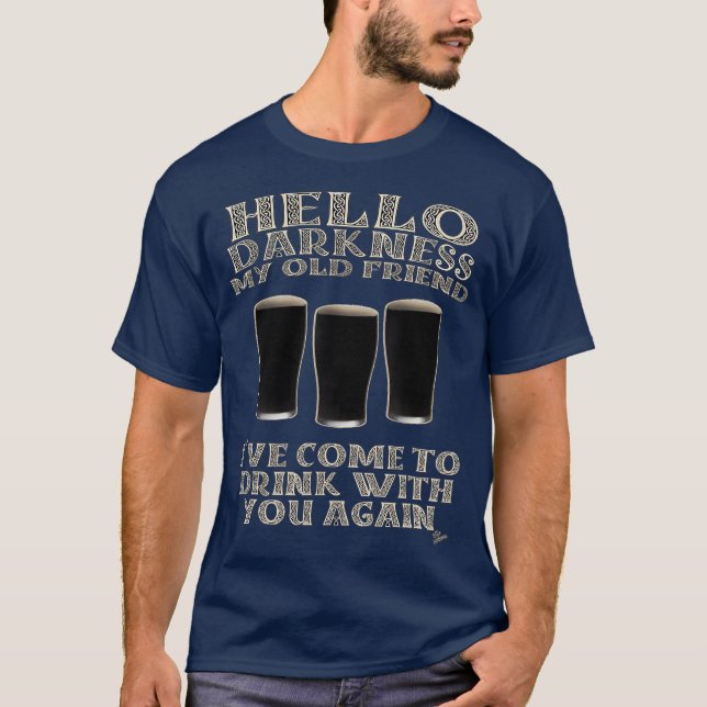 Camiseta Hola oscuridad mi viejo amigo edad cerveza stout (Anverso)