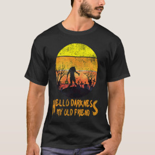 Camiseta Hola oscuridad Mi viejo amigo Feliz Halloween
