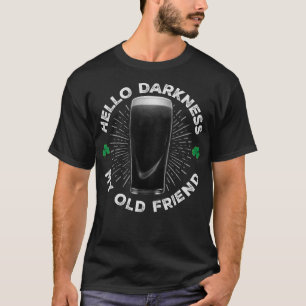 Camiseta Hola oscuridad mi viejo amigo, Funny St Patrick's