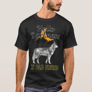 Camiseta Hola oscuridad mi viejo amigo Husky 20