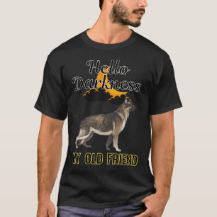 Camiseta Hola oscuridad mi viejo amigo Pastor Alemán 04
